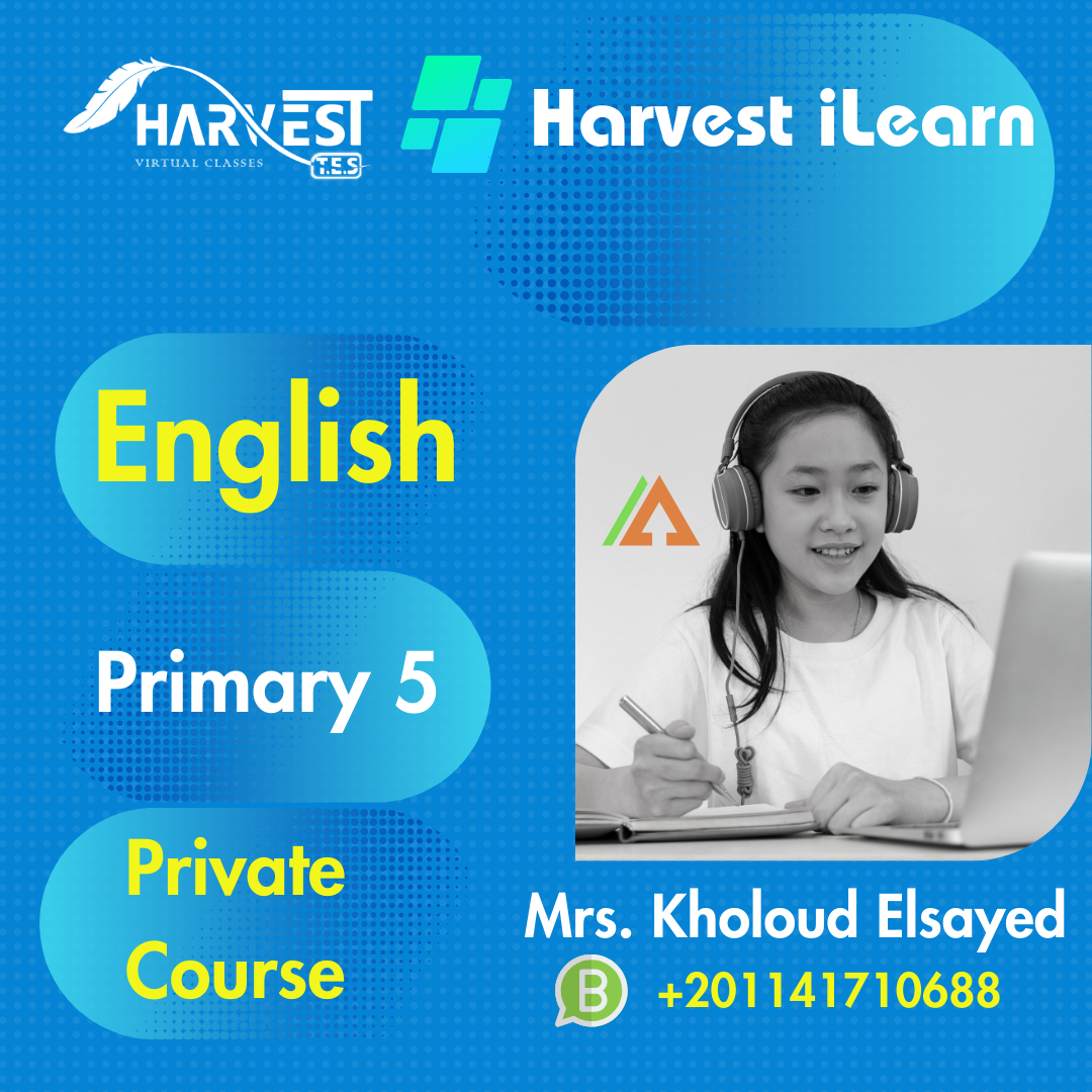 Mrs. Kholoud Elsayed English Primary 5 Private Course (1)